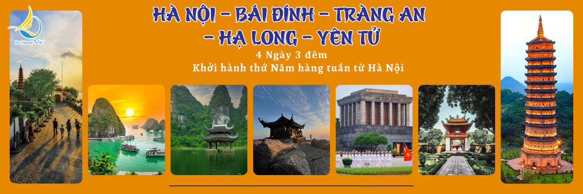 HA NOI - NINH BINH - HA LONG - YEN TU (4N3D)