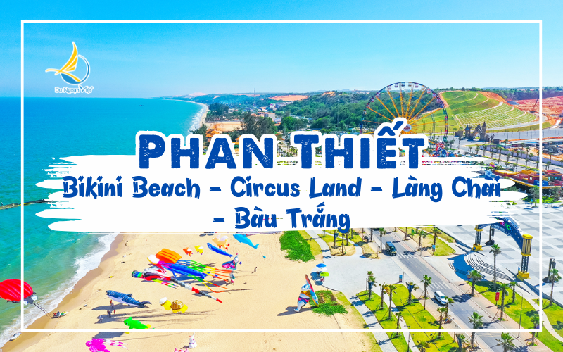 Phan Thiết: BIKINI BEACH - CIRCUS LAND - BÀU TRẮNG - JEEP TOUR