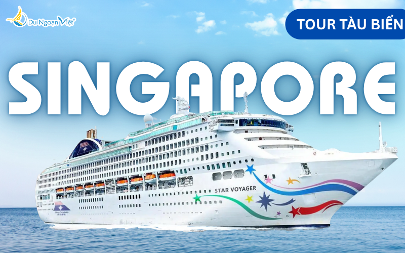 HẢI TRÌNH SINGAPORE<BR>(DU THUYỀN STAR VOYAGER)